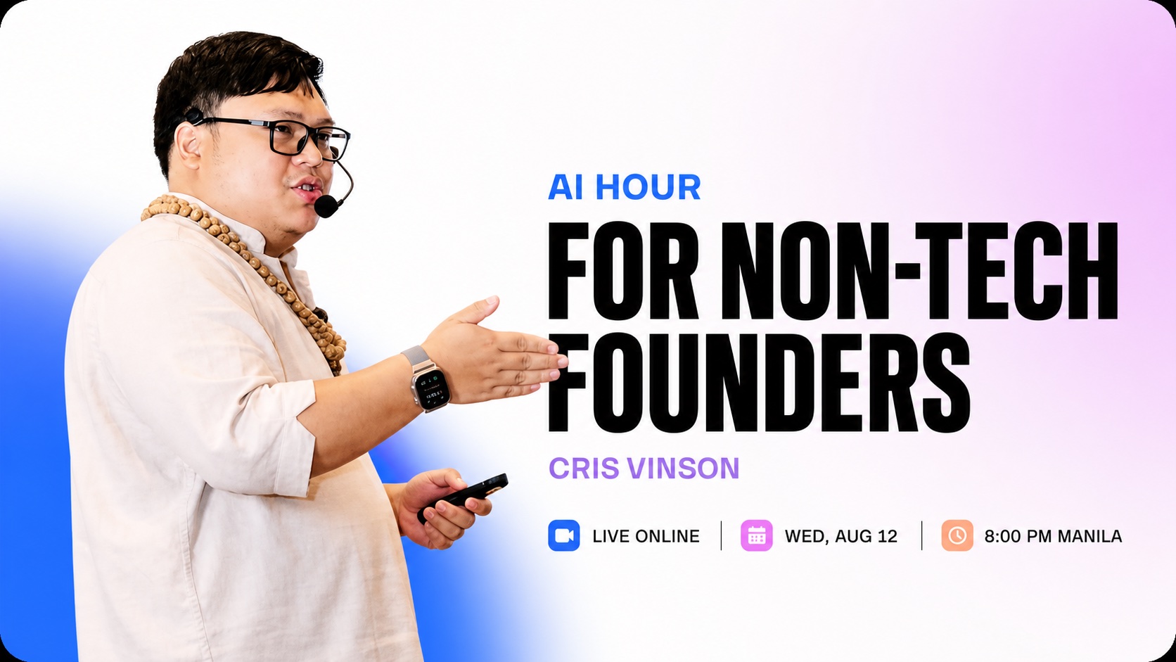AI Hour for Non-Tech Founders with Cris Vinson, live online Wednesday August 12 at 8 PM Manila